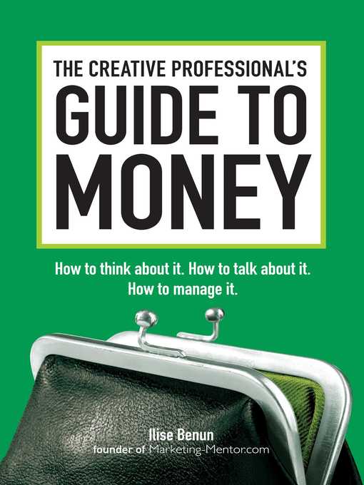 Title details for The Creative Professional's Guide to Money by Ilise Benun - Available